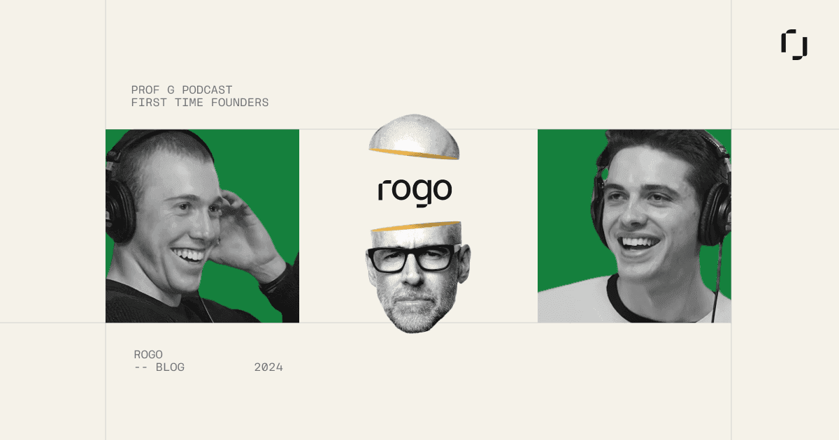 Rogo CEO Gabe Stengel on Scott Galloway Podcast: First Time Founders