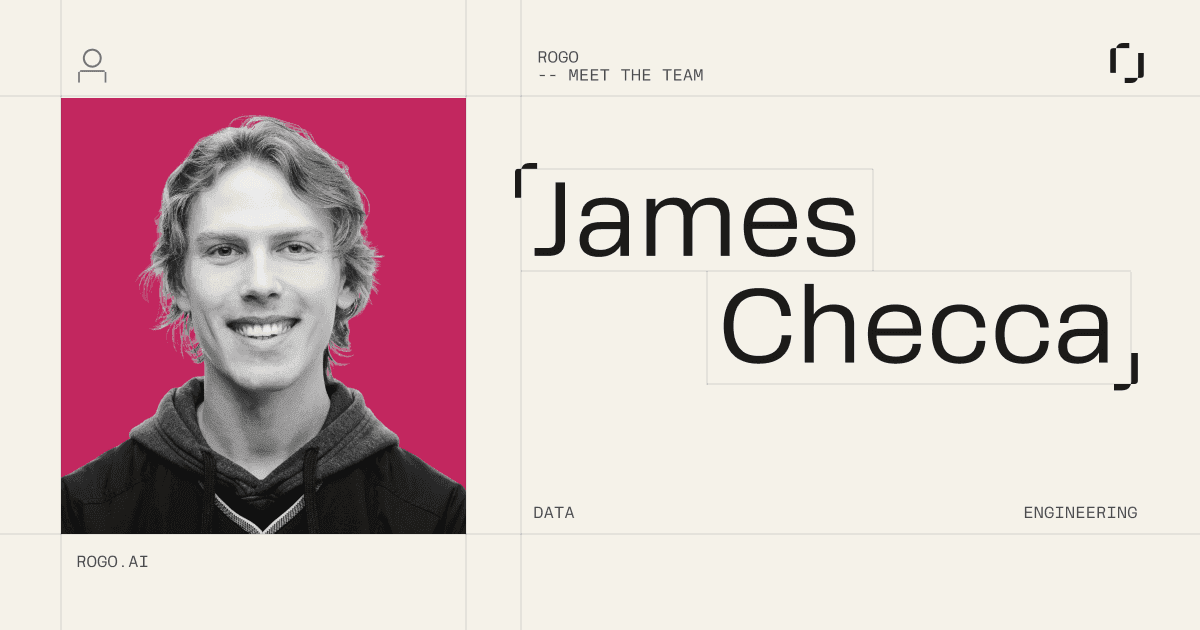 Meet the Rogo Team: James Checca, Data Engineer