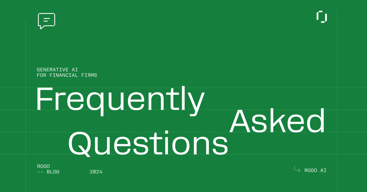 Rogo FAQs: Learn More About How We’re Disrupting Financial Research